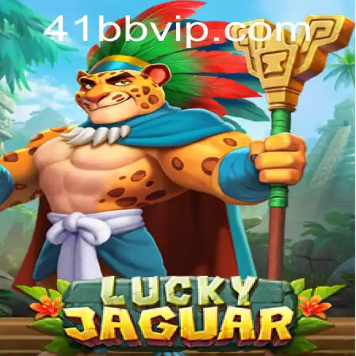 Descubra o Emocionante Mundo de LuckyJaguar e a Palavra-Chave 41BB